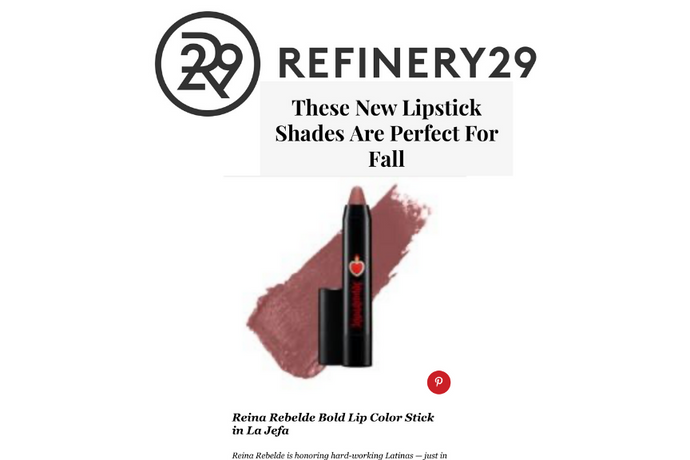 REFINERY29: LA JEFA IS A PERFECT LIPSTICK SHADE FOR FALL